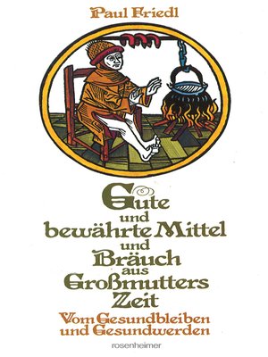 cover image of Gute und bewährte Mittel und Bräuch